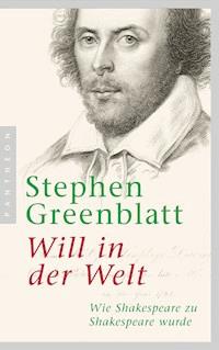 Will in der Welt - Stephen Greenblatt - E-Book