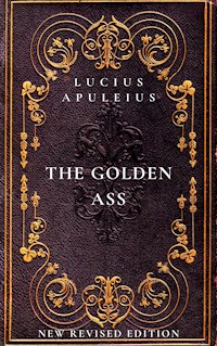 The Golden Ass - Lucius Apuleius. - E-Book