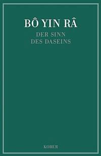 Der Sinn des Daseins - Bô Yin Râ - E-Book
