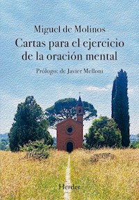 Cartas para el ejercicio de la oración mental - Miguel de Molinos - E-Book