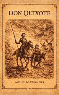 Don Quixote - Miguel de Cervantes - E-Book