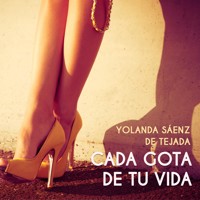 Cada gota de tu vida - Yolanda Saenz de Tejada - Hörbuch