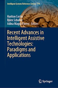 Recent Advances in Intelligent Assistive Technologies: Paradigms and Applications -  - E-Book