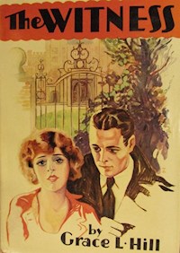 The Witness - Grace Livingston Hill - E-Book