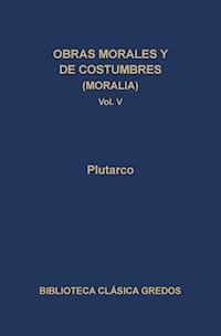Obras morales y de costumbres (Moralia) V - Plutarco - E-Book