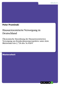 Hausarztzentrierte Versorgung in Deutschland - Peter Prominski - E-Book