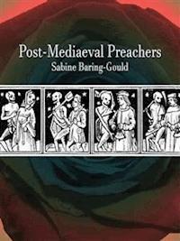 Post-Mediaeval Preachers - Sabine Baring - E-Book
