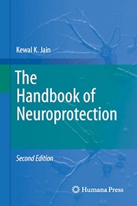 The Handbook of Neuroprotection - Kewal K Jain - E-Book