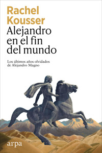 Alejandro en el fin del mundo - Rachel Kousser - E-Book