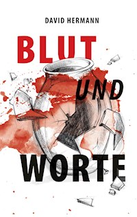 Blut und Worte - David Hermann - E-Book
