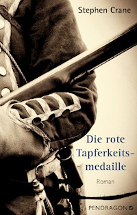 Die rote Tapferkeitsmedaille - Stephen Crane - E-Book