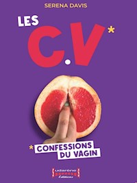 Les Confessions du Vagin - Serena Davis - E-Book
