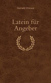 Latein für Angeber - Gerald Drews - E-Book + Hörbuch