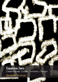 Espacios Zero - Bernardo Ynzenga - E-Book