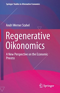 Regenerative Oikonomics - Andri Werner Stahel - E-Book