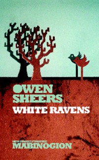 White Ravens - Owen Sheers - E-Book