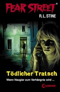 Fear Street 2 - Tödlicher Tratsch - R.L. Stine - E-Book