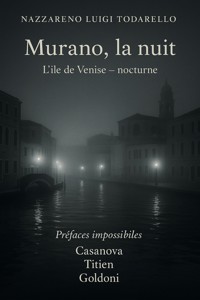 Murano, La Nuit - Nazzarreno Luigi Todarello - E-Book