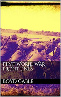 First World War Front Lines - Boyd Cable - E-Book