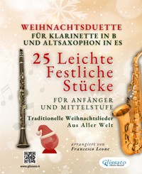 Weihnachtsduette für Klarinette in B und Altsaxophon in Es - 25 Leichte Festliche Stücke für Anfänger und Mittelstufe - Salvador Bustamante Celi - E-Book