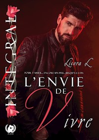 L'envie de Vivre - Intégral - Licora L. - E-Book