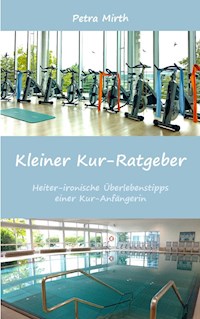 Kleiner Kur-Ratgeber - Petra Mirth - E-Book