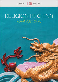 Religion in China - Adam Yuet Chau - E-Book