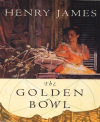 The Golden Bowl - Henry James - E-Book