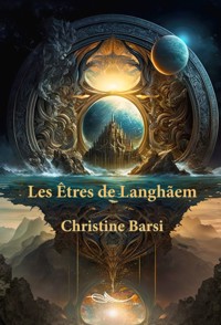 Les êtres de Langhãem - Christine Barsi - E-Book