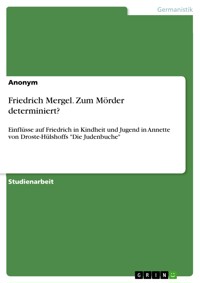 Friedrich Mergel. Zum Mörder determiniert? - - E-Book