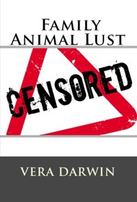 Family Animal Lust:Taboo Erotica - Vera Darwin - E-Book