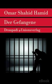 Der Gefangene - Omar Shahid Hamid - E-Book
