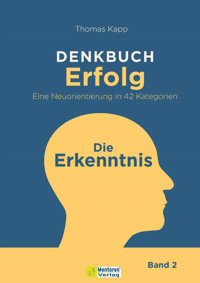 DENKBUCH Erfolg - Die Erkenntnis - Thomas Kapp - E-Book
