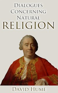 Dialogues Concerning Natural Religion - David Hume - E-Book