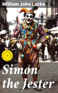 Simon the Jester - William John Locke - E-Book