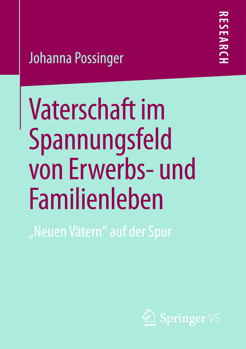 Vaterschaft im Spannungsfeld von Erwerbs- und Familienleben - Johanna Possinger - E-Book
