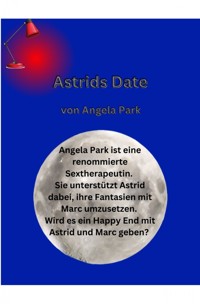 Astrids Date - Angelina Park - E-Book