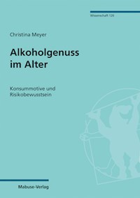 Alkoholgenuss im Alter - Christina Meyer - E-Book