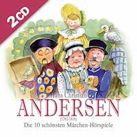 Die 10 schönsten Märchenhörspiele von Hans Christian Andersen - Hans Chritian Andersen - Hörbuch