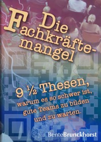 Die Fachkräfte-Mangel - Bente Brunckhorst - E-Book