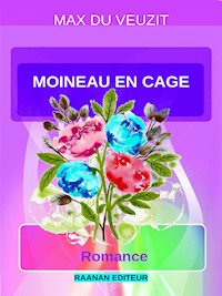Moineau en cage - Max du Veuzit - E-Book