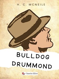Bulldog Drummond - H. C. Mcneile - E-Book