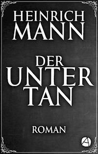 Der Untertan - Heinrich Mann - E-Book