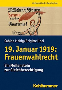 19. Januar 1919: Frauenwahlrecht - Sabine Liebig - E-Book