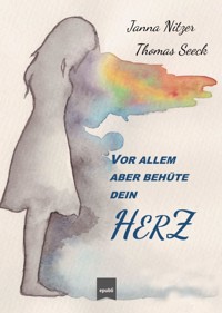 Vor allem aber behüte dein Herz - Janna Nitzer - E-Book