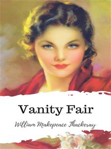 Vanity Fair - William Makepeace Thackeray - E-Book