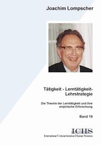 Tätigkeit - Lerntätigkeit - Lehrstrategie - Joachim Lompscher - E-Book