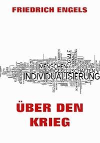 Über den Krieg - Engels Friedrich - E-Book