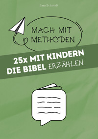 25x mit Kindern die Bibel erzählen - Sara Schmidt - E-Book