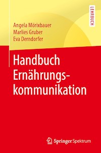 Handbuch Ernährungskommunikation - Angela Mörixbauer - E-Book